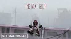 General / Cinematic | The Next Stop | Official Trailer