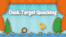 Gameplay | Desk. Target Quacking
