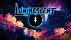 Gameplay | Gameplay - Luminescent Trailer