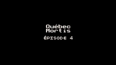 General / Cinematic | Quebec Mortis Episode 4