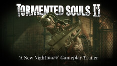 Gameplay | Tormented Souls 2 | 'A New Nightmare' Gameplay Trailer