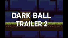General / Cinematic | Dark Ball trailer 2
