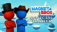 General / Cinematic | Magnet Bros - Official Trailer