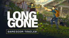 General / Cinematic | LONG GONE - gamecom Trailer