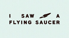 Teaser | I Saw a Flying Saucer Teaser trailer