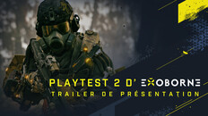Extrait | PLAYTEST 2 D’EXOBORNE TRAILER DE PRÉSENTATION