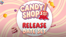 玩法展示 | Candy Shop Simulator: Sweet Start - Gameplay Trailer