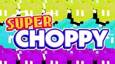 General / Cinematic | Super Choppy Demo Announcement