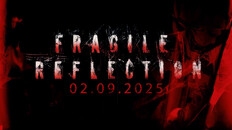 Teaser | Fragile Reflection Release Date