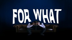 General / Cinematic | For What