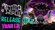 General / Cinematic | NetherWorld Official Release Date Trailer (EN)