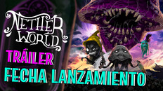 General / Cinemática | NetherWorld Official Release Date Trailer (ES)