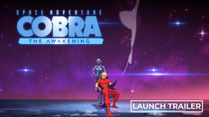 General / Cinematic | Space Adventure Cobra - The Awakening - Launch Trailer