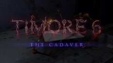 General / Cinematic | Timore 6: The Cadaver Announcement Trailer