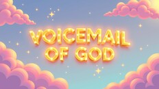 General / Cinematic | Voicemail of God