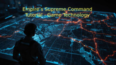 Gameplay | Empire’s Supreme Command Tutorial - Game Technology