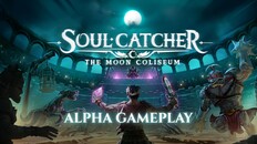 Gameplay | Soul Catcher Alpha Gameplay