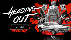General / Cinematic | Heading Out: Launch Trailer