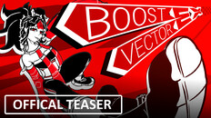 Gameplay | BOOST VECTOR EX Teaser