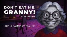 Gameplay | Don’t Eat Me, Granny — Alpha Gameplay Trailer