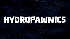 General / Cinematic | HydropawnicsTrailer