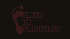 General / Cinematic | Cling to Blindness - Reveal Trailer