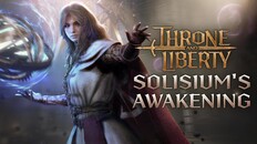 General / Cinematic | THRONE AND LIBERTY: Solisium's Awakening Trailer