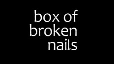 Teaser | Box of Broken Nails - Announcement Trailer