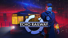 Teaser | ECHO RAILWAY teaser trailer