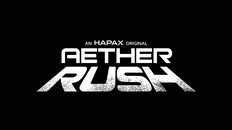 General / Cinematic | AETHER RUSH - Teaser