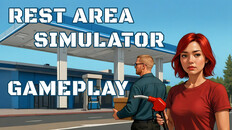 Gameplay | Rest Area Simulator - Gameplay