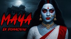 Teaser | Maya : Ek Pishachini Teaser