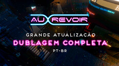 General / Cinematic | Au Revoir Trailer Dublagem