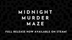 Gameplay | Midnight Murder Maze 1.0 Release