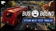 General / Cinematic | Bus Bound - Steam Next Fest Trailer