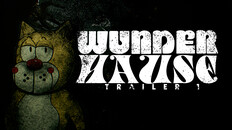 General / Cinematic | Wunderhause Trailer 1