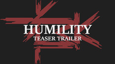 Teaser | Humility | Teaser Trailer