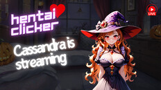Teaser | Hentai Clicker: Cassandra is streaming