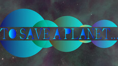 Gameplay | To Save A Planet (Main Trailer)