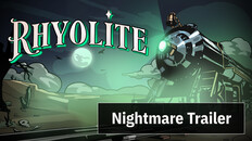 Gameplay | Rhyolite Nightmare Trailer