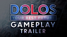 General / Cinematic | DOLOS: Your Best Future | Gameplay Trailer