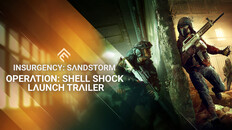 General / Cinematic | Insurgency: Sandstorm - Operation Shell Shock Launch Trailer