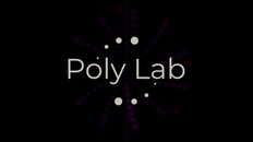 General / Cinematic | Poly Lab - Trailer