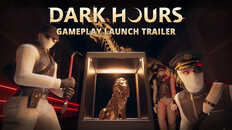 Gameplay | Dark Hours - Gameplay Launch Trailer