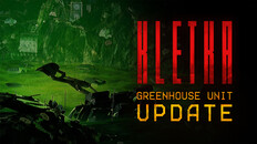 General / Cinematic | KLETKA GREENHOUSE UNIT UPDATE TRAILER