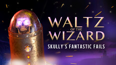 Gameplay | Waltz of the Wizard - Skully's Fantastic Fails