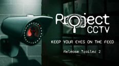 General / Cinematic | Project CCTV Release Trailer