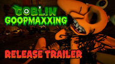 General / Cinematic | Goblin Goopmaxxing Main Trailer