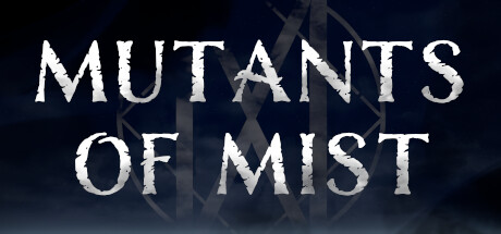 Mutants Of Mist: header artwork