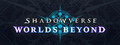 Shadowverse: Worlds Beyond